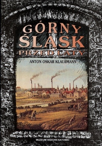 Górny Śląsk przed laty