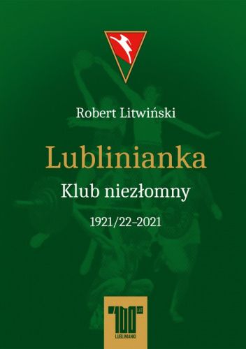 Lublinianka. Klub niezłomny 1921/22-2021