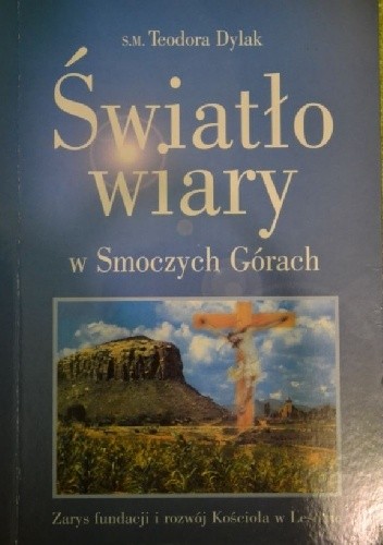 Światło wiary w Smoczych Górach