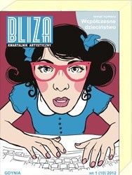 BLIZA - Kwartalnik Artystyczny nr 1 (10) 2012 - Współczesne dzieciństwo