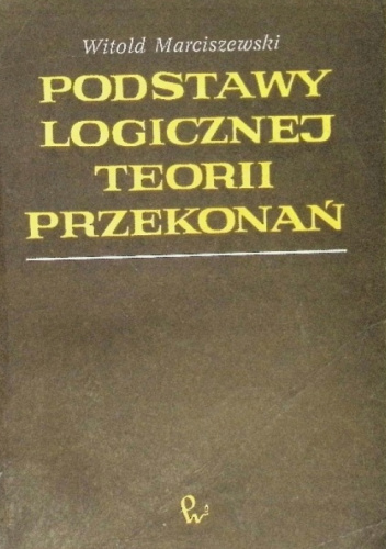 Podstawy logicznej teorii przekonań