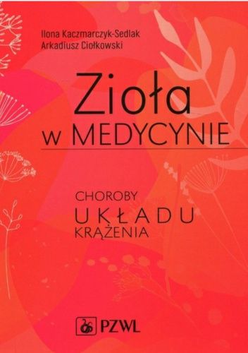 Zioła w medycynie. Choroby układu krążenia