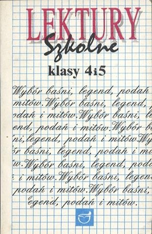 Wybór baśni, legend, podań i mitów
