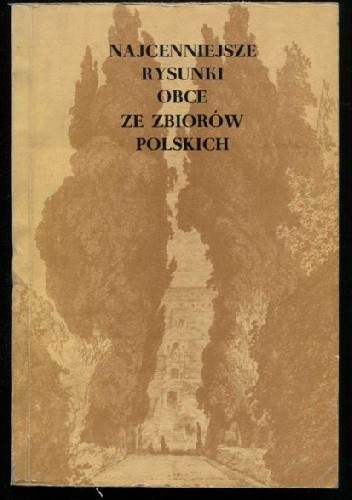 Najcenniejsze rysunki obce ze zbiorów polskich