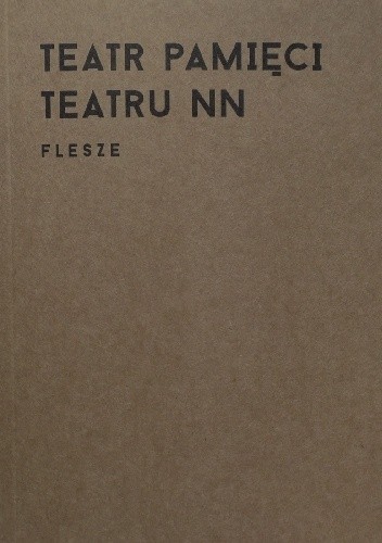 Teatr Pamięci Teatru NN. Flesze