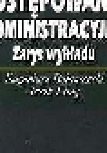 Postępowanie administracyjne. Zarys wykładu