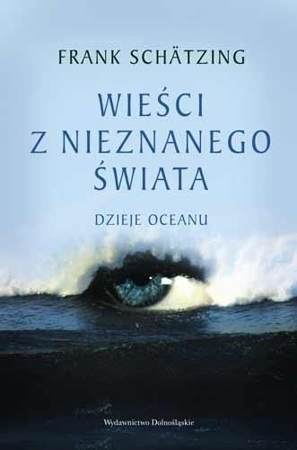 Wieści z nieznanego świata: dzieje oceanu
