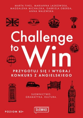 Challenge to Win   Przygotuj się i wygraj konkurs z angielskiego