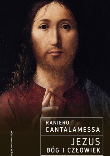 Jezus. Bóg i Człowiek