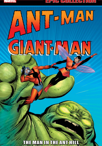 Ant-Man/Giant-Man Epic Collection. The Man in the Ant Hill