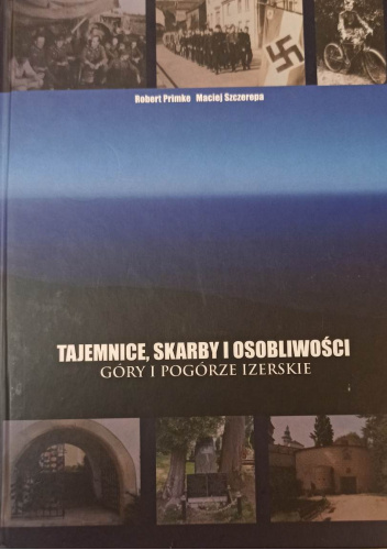Tajemnice, skarby i osobliwości. Góry i Pogórze Izerskie