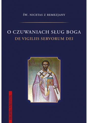 O czuwaniach sług Boga. De Vigiliis servorum Dei