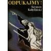 Odpukajmy! Rzecz o ostrzegawczych przesądach polskich
