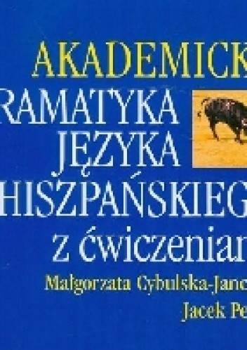 Akademicka gramatyka języka hiszpańskiego z ćwiczeniami