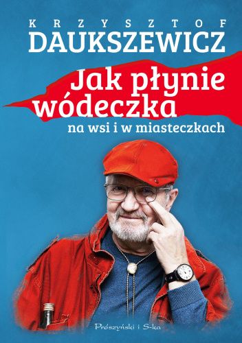 Jak płynie wódeczka na wsi i w miasteczkach