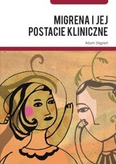 Migrena i jej postacie kliniczne