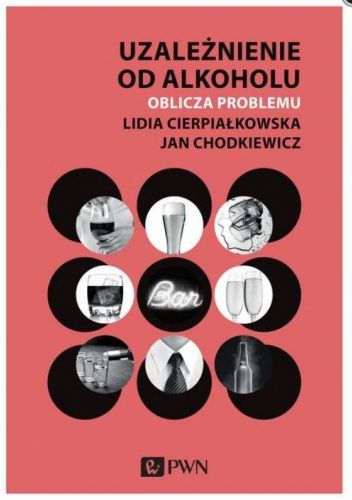 Uzależnienie od alkoholu. Oblicza problemu
