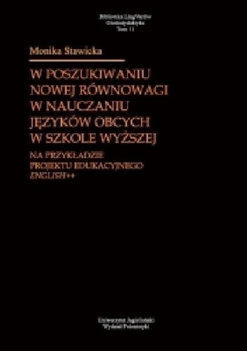 W poszukiwaniu nowej równowagi w nauczaniu języków obcych w szkole wyższej. Na przykładzie projektu edukacyjnego English++