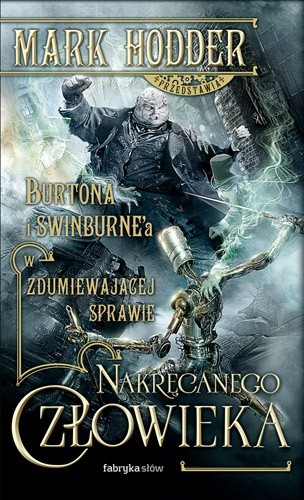 Zdumiewająca sprawa Nakręcanego Człowieka