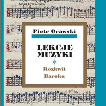 Lekcje muzyki. Rozkwit Baroku.