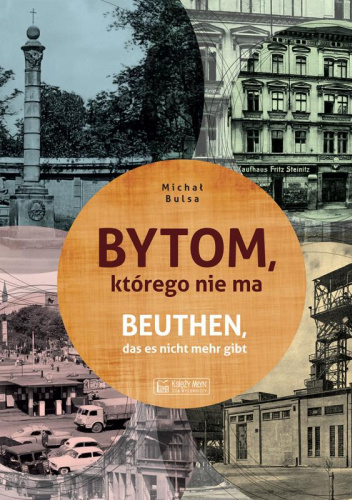 Bytom, którego nie ma