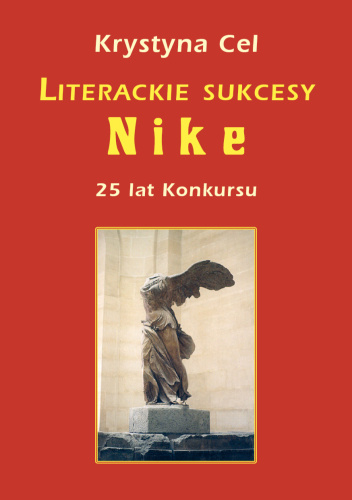 Literackie sukcesy Nike. 25 lat Konkursu