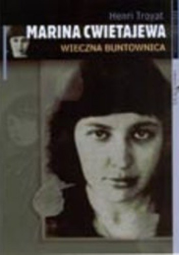 Marina Cwietajewa. Wieczna buntownica