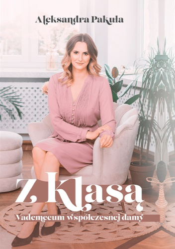 Z klasą. Vademecum współczesnej damy