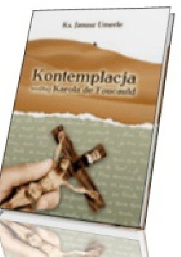Kontemplacja według b. Karola de Foucauld