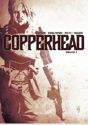 Copperhead, Vol. 1: A New Sheriff in Town