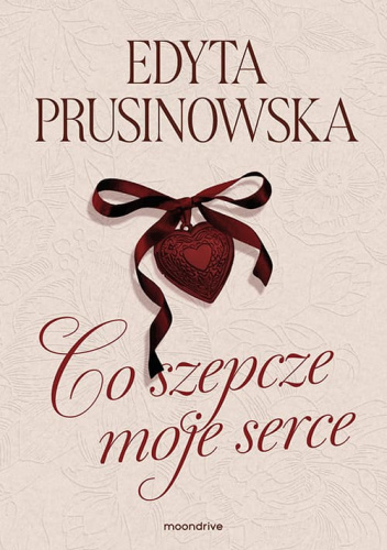 Co szepcze moje serce