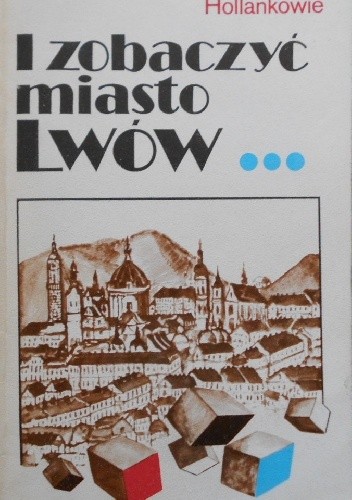 I zobaczyć miasto Lwów