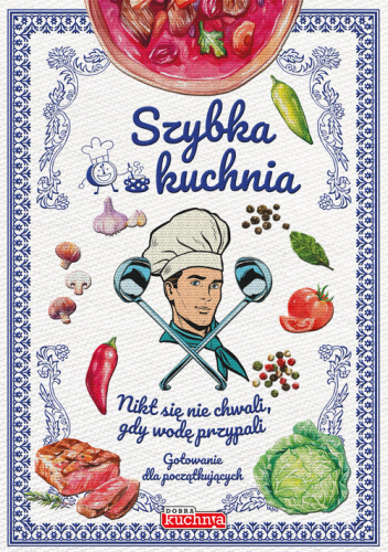 Dobra kuchnia Szybka kuchnia Gotowanie dla początkujących