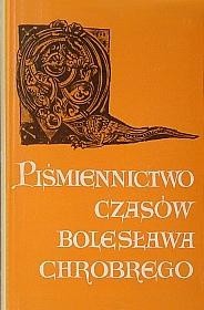 Piśmiennictwo czasów Bolesława Chrobrego