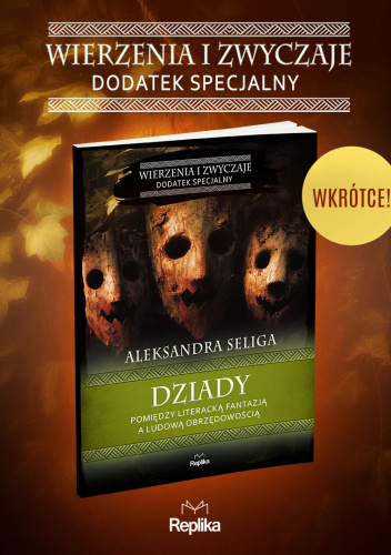 Dziady. Pomiędzy literacką fantazją, a ludową obrzędowością
