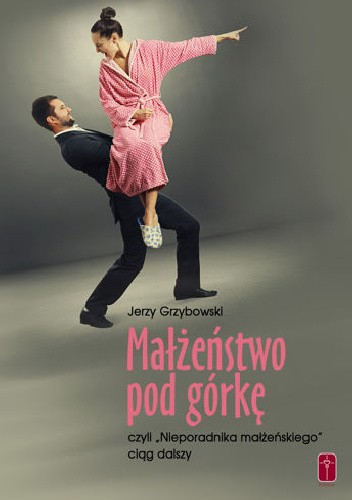 Małżeństwo pod górkę