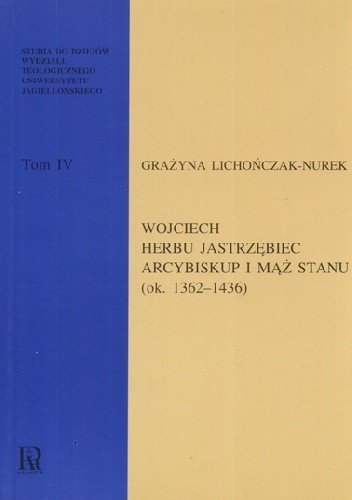 Wojciech Herbu Jastrzębiec, arcybiskup i mąż stanu (ok. 1362-1436)