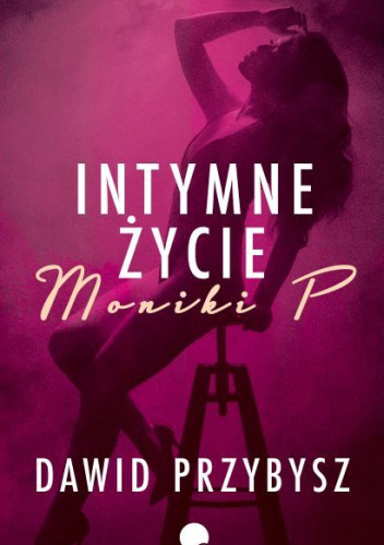 Intymne życie Moniki P.