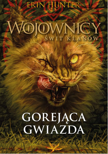 Wojownicy. Świt Klanów #4: Gorejąca Gwiazda