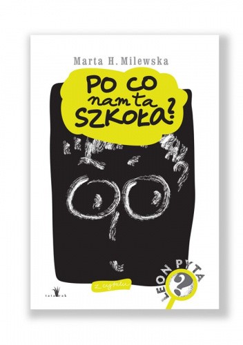 Po co nam ta szkoła?