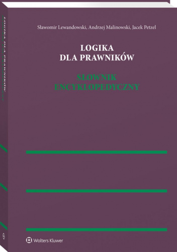 Logika dla prawników. Słownik encyklopedyczny