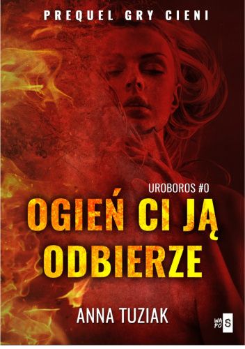 Ogień ci ją odbierze