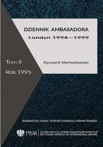 Dziennik ambasadora Londyn 1994-1999 Tom 2 Rok 1995