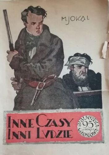 Inne czasy - inni ludzie. Powieść z czasów rewolucji węgierskiej 1848 r. Tom 2