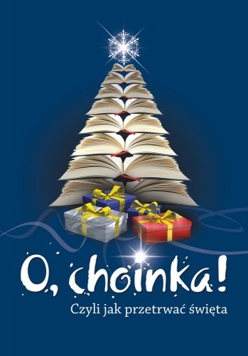 O, choinka! Czyli jak przetrwać święta