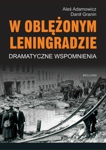 W oblężonym Leningradzie. Dramatyczne wspomnienia