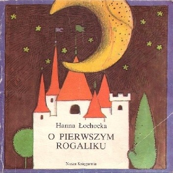 O pierwszym rogaliku