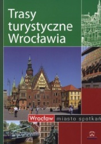 Trasy turystyczne Wrocławia