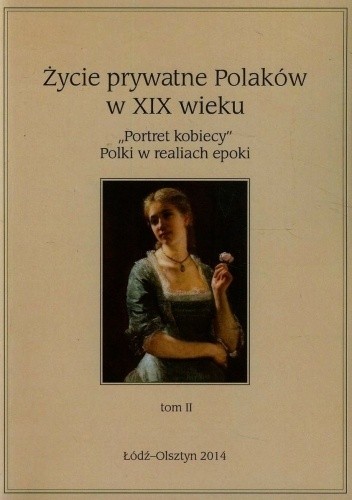 "Portret kobiecy". Polki w realiach epoki. Tom 2