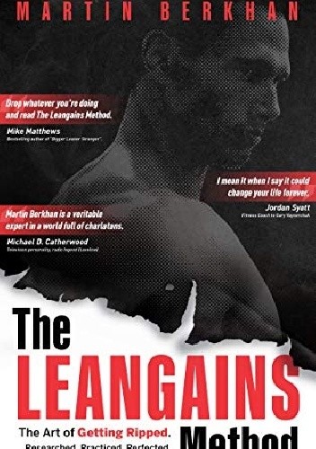 The Leangains Method: Researched, Practiced, Perfected.